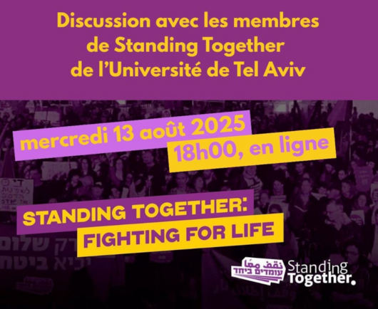 Affiche pout annoncer la discussion avec les membres de SrandingTogether de l'Université de Tel Aviv le mercredi 13 août 2025 à 18h en ligne

Affiche sur fond violet et lettres en jaune avec une manifestation de ST en fond d'écran