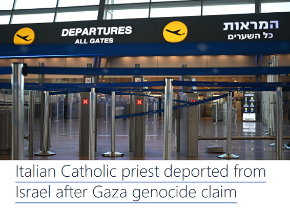 Italian Catholic priest deported from Israel after Gaza genocide claim.