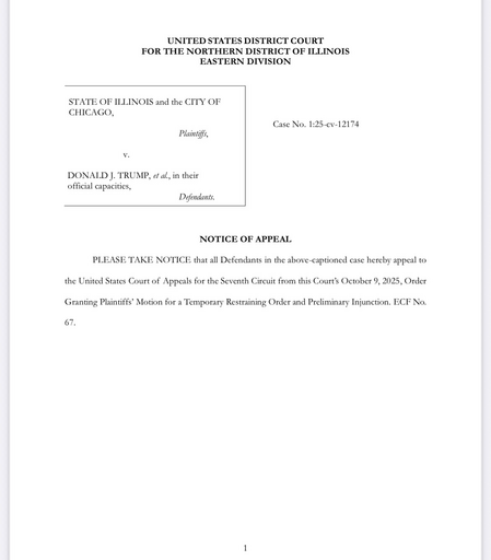 NOTICE OF APPEAL PLEASE TAKE NOTICE that all Defendants in the above-captioned case hereby appeal to the United States Court of Appeals for the Seventh Circuit from this Court's October 9, 2025, Order Granting Plaintiffs' Motion for a Temporary Restraining Order and Preliminary Injunction.