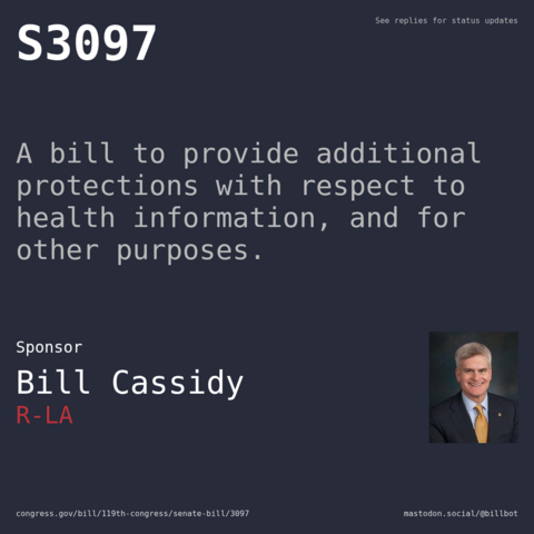 Description of S3097, and a depiction of its sponsor, Bill Cassidy. Description of S3097, and a depiction of its sponsor, Bill Cassidy.