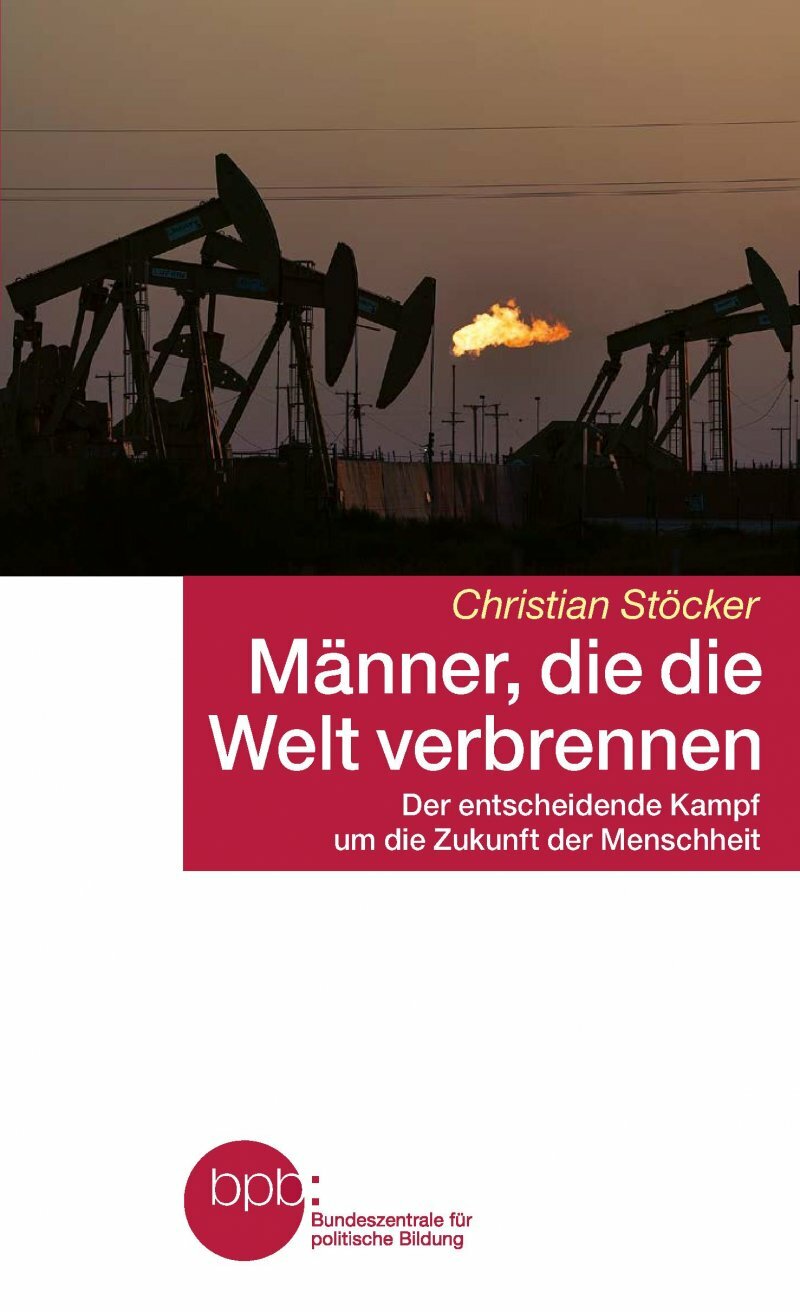 Männer, die die Welt verbrennen