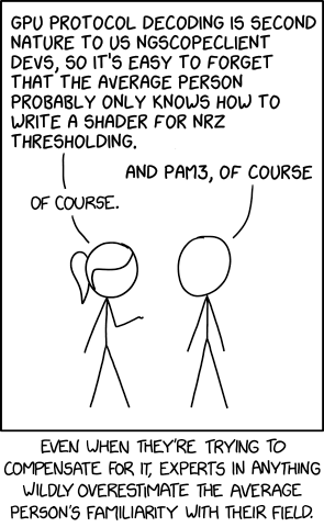 Xkcd 2501 saying the average person only knows how to write a shader for nrz thresholding.

And pam3 of course