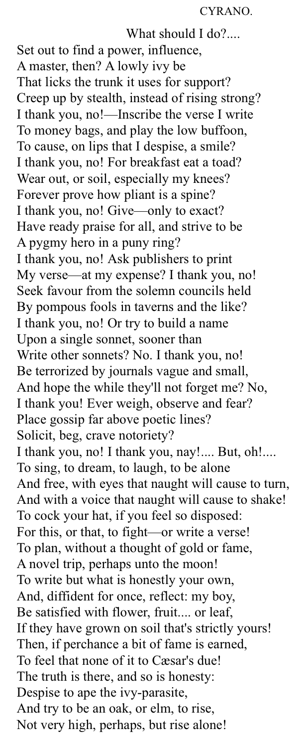 This photo is simply black text on white. It’s Cyrano de Bergerac’s response to le bret where he passionately defends being alone, with any minor victories gained being solely his. Even if easier paths exist - like AI - and he could do better following them, he will not.