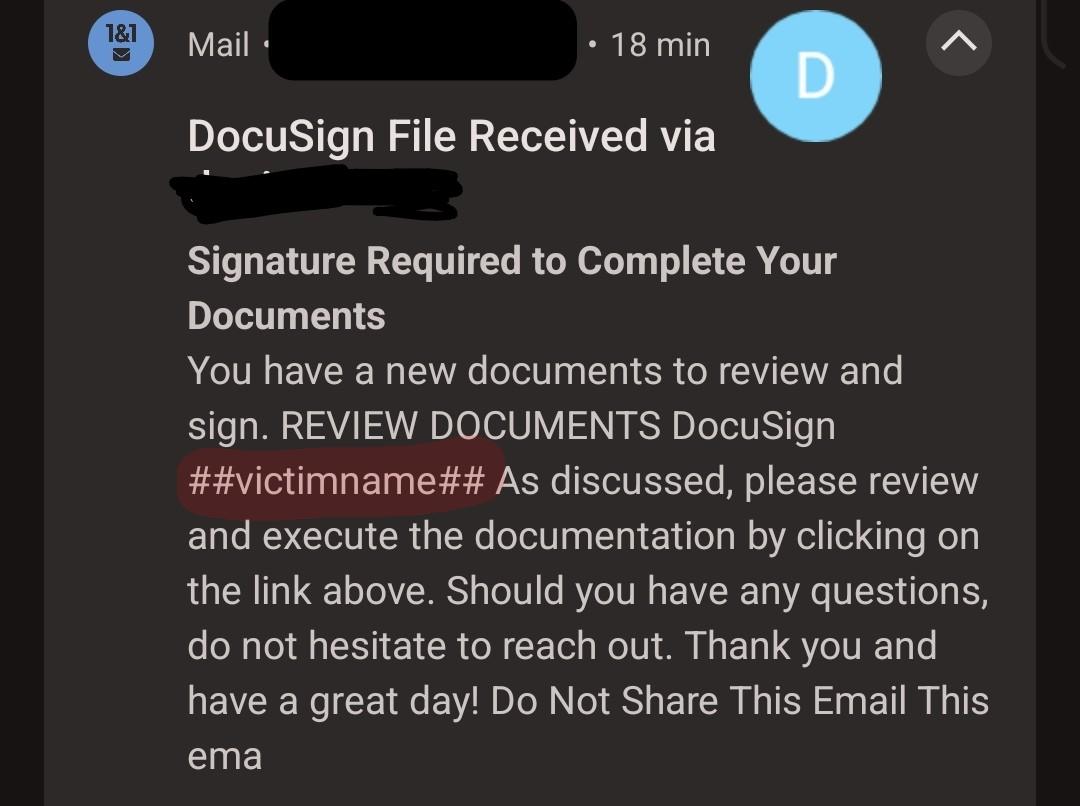 Screenshot of phishing mail posing as DocuSign, telling me my signature is required to complete my documents. 
Their templating engine hasn't inserted my name, so the Mail addresses me as ##victimname##