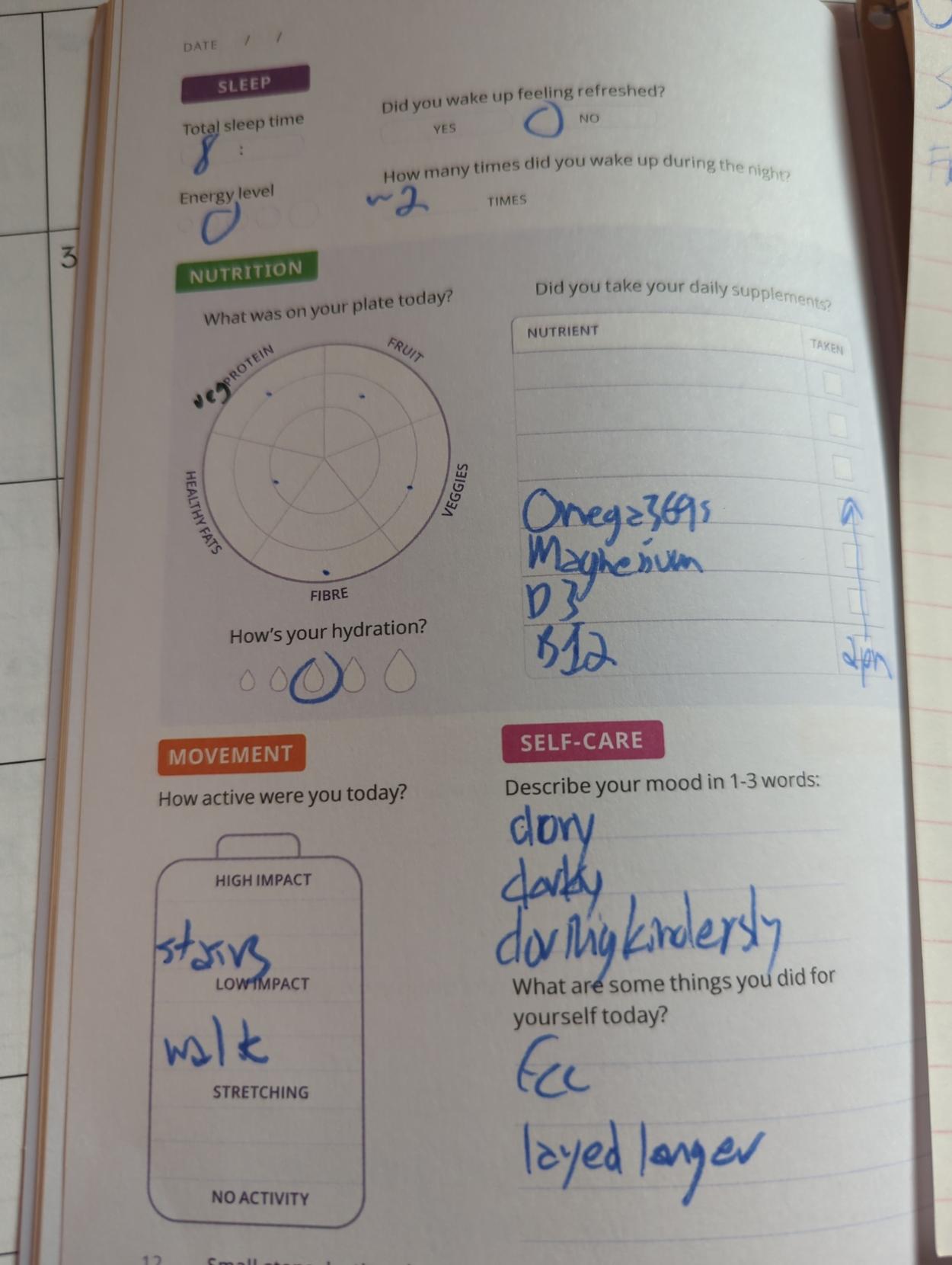 Small steps journal

8h non rested sleep

plate diagram 

omega369s magnesium d3 b12

stairs walk

dory dorky doring kindersly

fcc layed longer