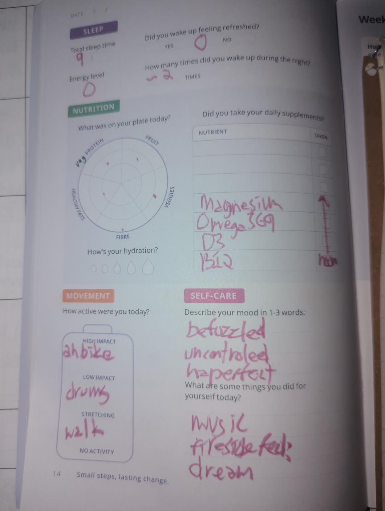 Small steps journal

9h meh energy ~2wakes

pyramid circle

magnesium omega369 d3 b12

2h bike

drums

walk


befuzzled
uncontrolled
haperfect

music
fireside fedi
dream